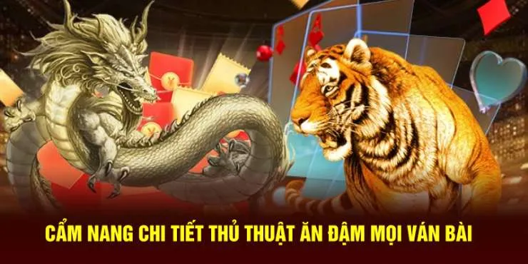 Cẩm nang chi tiết thủ thuật ăn đậm mọi ván bài