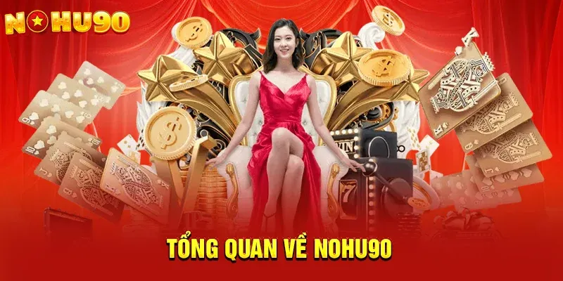 tổng quan về nohu90